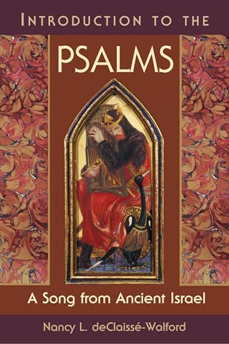 Declaisse-Walford - Introduction to the Psalms  A Song from Ancient Is