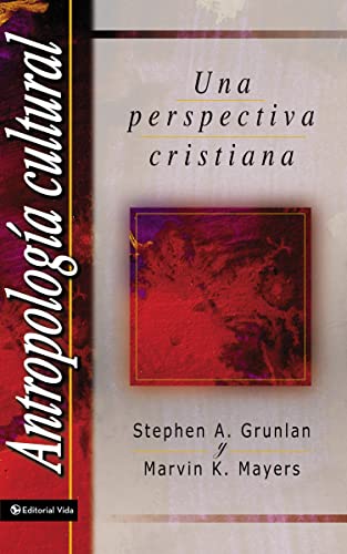 Grunlan - Antropolog a Cultural: Una Perspectiva Cristiana - New paper