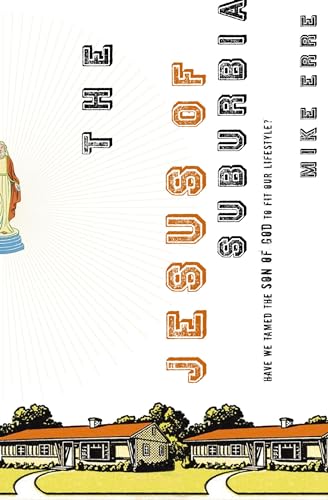 Err - Jesus of Suburbia  Have We Tamed the Son of God to Fit Our Lifes