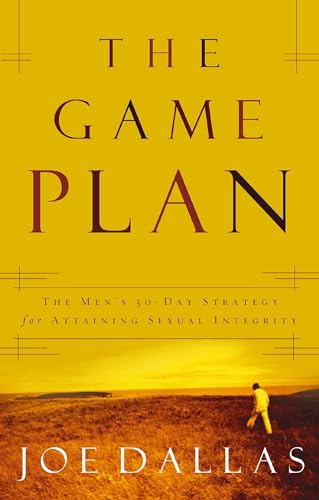 Dallas - Game Plan  The Men's 30-Day Strategy for Attaining Sexual Int