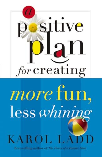 Ladd - A Positive Plan for Creating More Fun, Less Whining - New paper