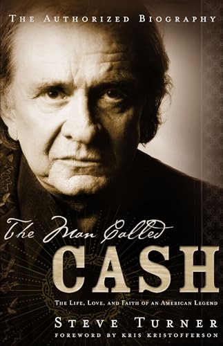 urner - Man Called Cash  The Life, Love, and Faith of an American Lege