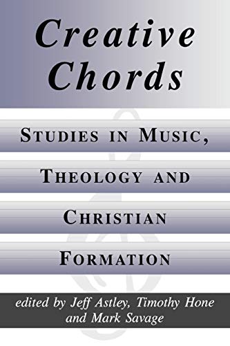 Astley - Creative Chords, Studies in Music, Theology and Christian For