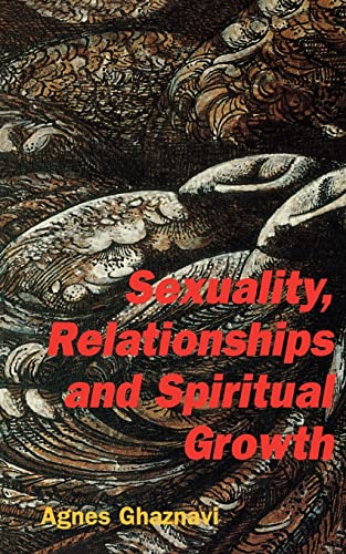 Ghaznavi - Sexuality, Relationships and Spiritual Growth - New paperba