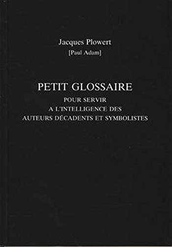 Adam - Petit Glossaire Pour Servir A L'Intelligence Des Auteurs Decade