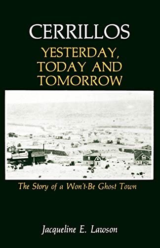 Lawson - Cerrillos, Yesterday, Today and Tomorrow: The Story of a Won'