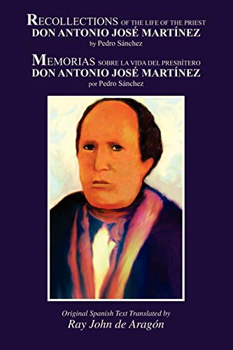 Sanchez - Recollections of the Life of Don Antonio Jose Martinez - New