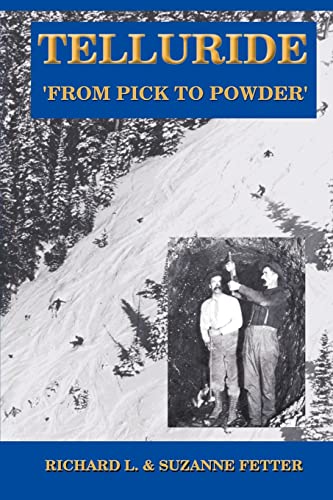Fetter - Telluride  From Pick to Powder - New paperback or softback