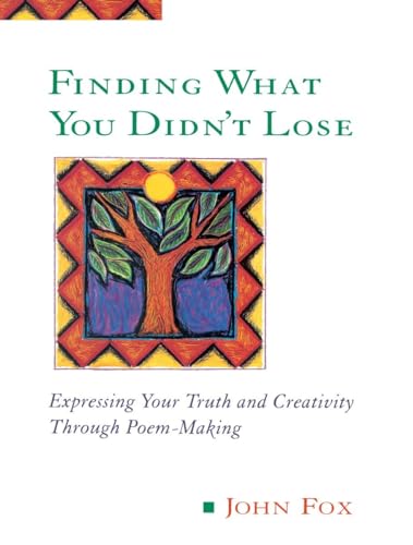 John Fox - Finding What You Didn't Lose   Expressing Your Truth an