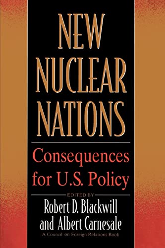 Blackwill - New Nuclear Nations  Consequences for U. S. Policy - New p