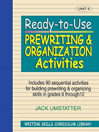 Umstatter - Ready-To-Use Prewriting and Organization Activities: Unit