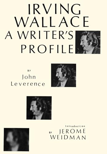 Leverenc - Irving Wallace: A Writer's Profile - New hardback or cased