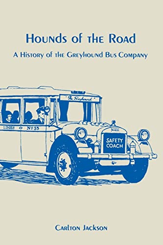 Jackson - Hounds of the Road: History of the Greyhound Bus Company - N