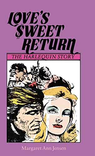 Jensen - Love's Sweet Return: The Harlequin Story - New hardback or ca
