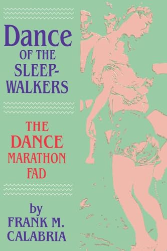 Calabria - Dance of the Sleepwalkers  The Dance Marathon Fad - New pap