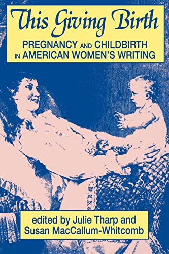 arp - This Giving Birth  Pregnancy and Childbirth in American Women's