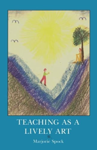 Marjorie Spock - Teaching as a Lively Art - New Paperback