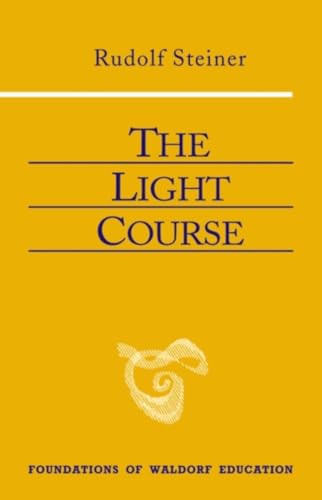 Rudolf Steiner - Light Course   First Course in Natural Science  Light