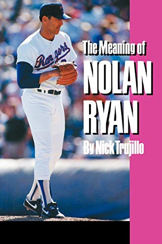 rujillo - Meaning of Nolan Ryan - New paperback or softback