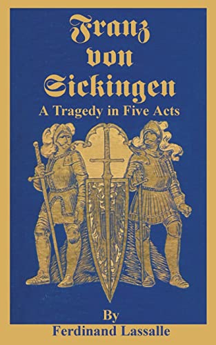 Lassall - Franz Von Sickingen: A Tragedy in Five Acts - New paperback