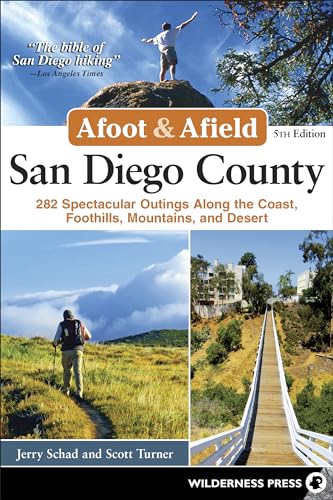 Schad - Afoot & Afield: San Diego County : 282 Spectacular Outings Alo
