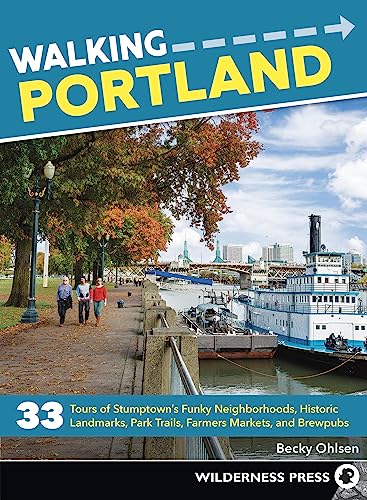 Ohlsen - Walking Portland : 33 Tours of Stumptown's Funky Neighborhood