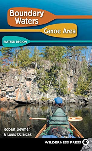 Beymer - Boundary Waters Canoe Area: Eastern Region - New hardback or