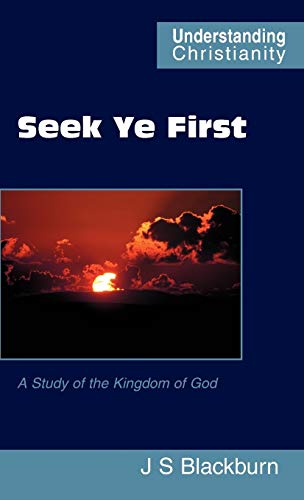 Blackburn - Seek Ye First - New hardback or cased book
