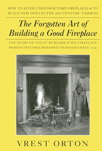 Orton - Forgotten Art of Building a Good Fireplace - New paperback or