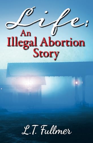 Fullmer - Life: An Illegal Abortion Story - New paperback or softback