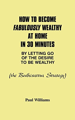 Williams - How to Become Fabulously Wealthy at Home in 30 Minutes by L