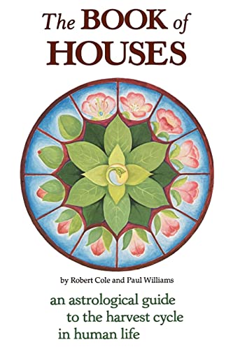 Col - Book of Houses: An Astrological Guide to the Harvest Cycle in Hu