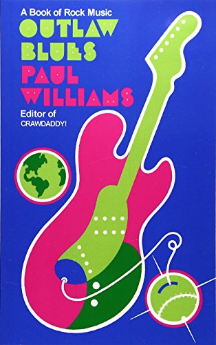 Williams - Outlaw Blues: A Book of Rock Music - New paperback or softb