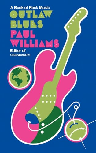 Williams - Outlaw Blues: A Book of Rock Music - New hardback or cased