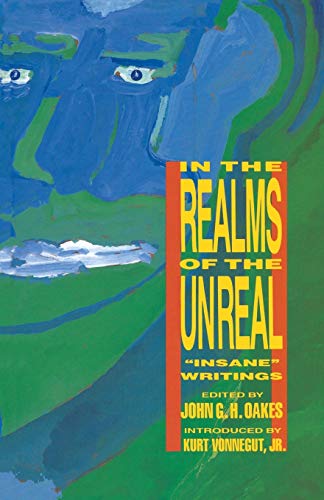 Oakes - In the Realms of the Unreal  "Insane" Writings - New paperback