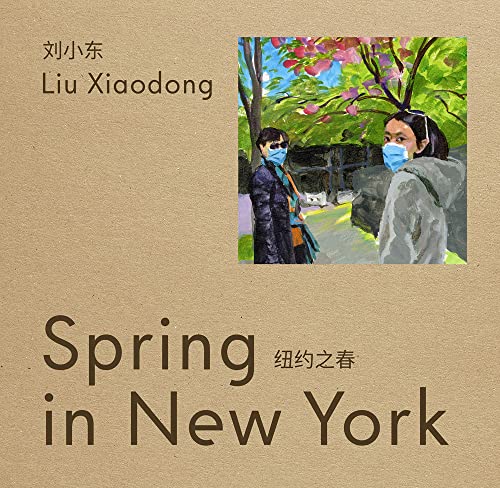 Liu Xiaodong - : Spring in New York - New Paperback