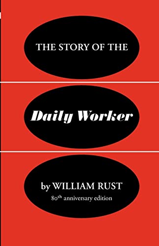 Rust - Story of the Daily Worker - New paperback or softback