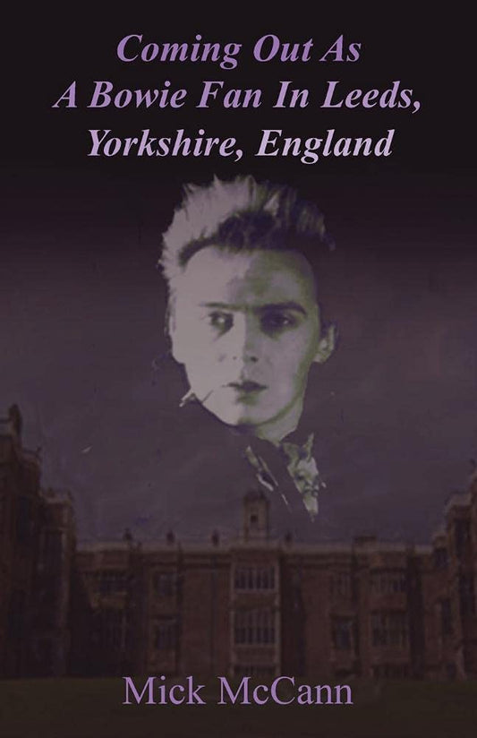 McCann - Coming Out as a Bowie Fan in Leeds, Yorkshire, England - New