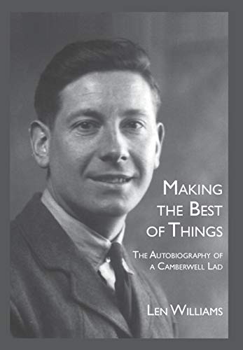 Williams - Making the Best of Things  The Autobiography of a Camberwel