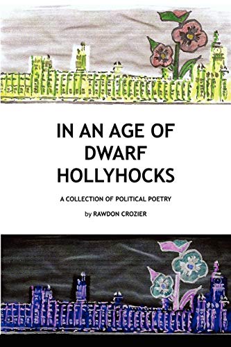 Crozier - In an Age of Dwarf Hollyhocks - New paperback or softback