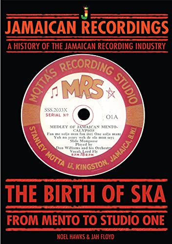 NOEL HAWKS & JAH FLO - BIRTH OF SKA FROM MENTO T - New BOOK