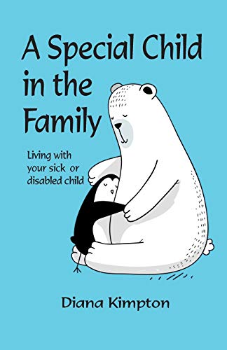 Kimpton - A Special Child in the Family  Living with your sick or disa