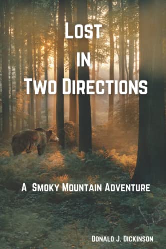 Dickinson - Lost In Two Directions  A Smoky Mountain Adventure - New p