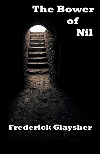 Glaysher - Bower of Nil: A Narrative Poem - New paperback or softback