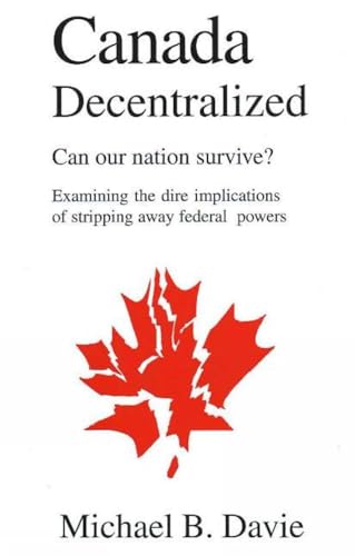 Davi - Canada Decentralized  Can Our Nation Survive?  Examining the Di