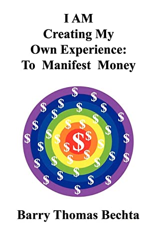 Bechta - I Am Creating My Own Experience: To Manifest Money - New pape