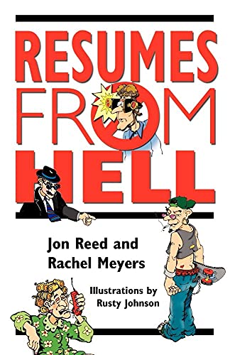 Reed - Resumes from Hell: How (Not) To Write A Resume and Succeed In Y