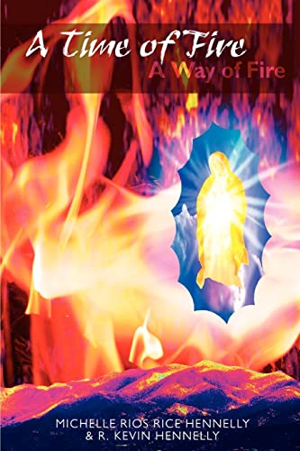 Hennelly - A Time of Fire~A Way of Fire - New paperback or softback