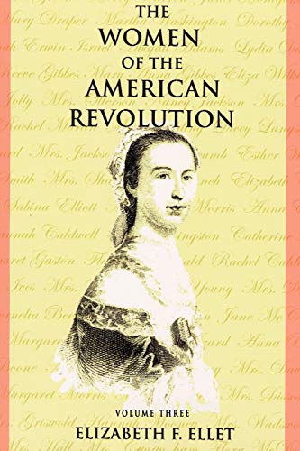 Ellet - Women of the American Revolution - Volume III - New paperback