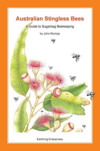 Klumpp - Australian Stingless Bees  A Guide to Sugarbag Beekeeping - N